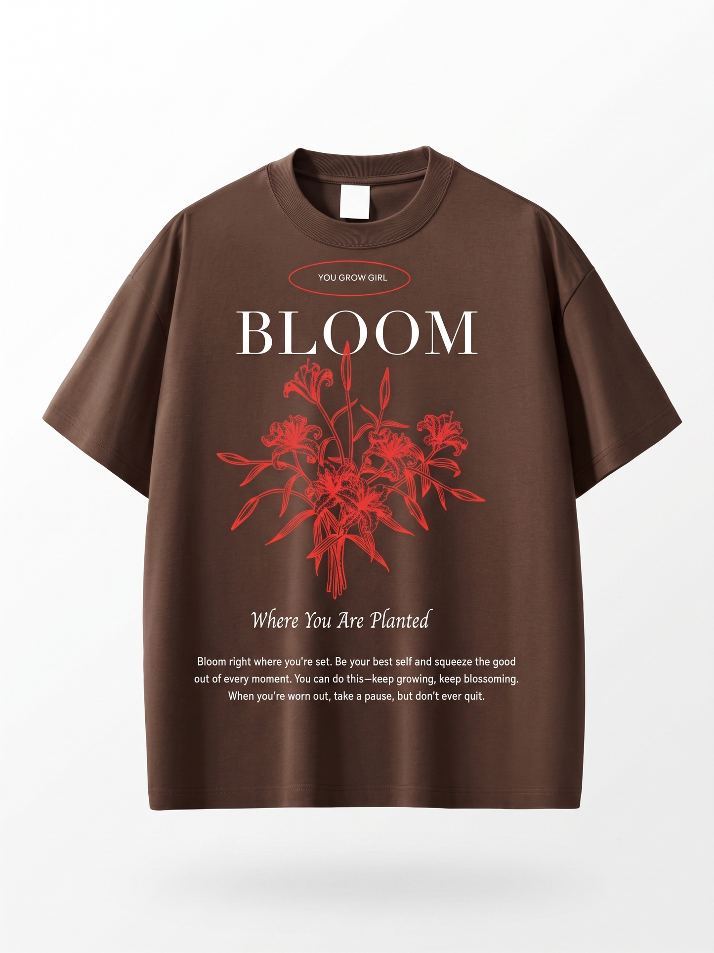 You Grow Girl oversized brown tshirt